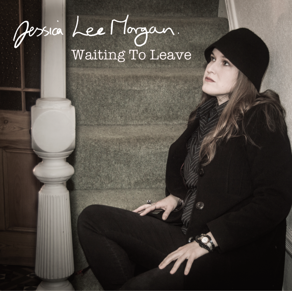 Jessica Lee Morgan - Waiting To Leave